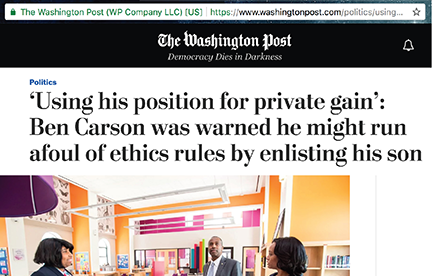 Washington Post headline - ‘Using his position for private gain’: Ben Carson was warned he might run afoul of ethics rules by enlisting his son'